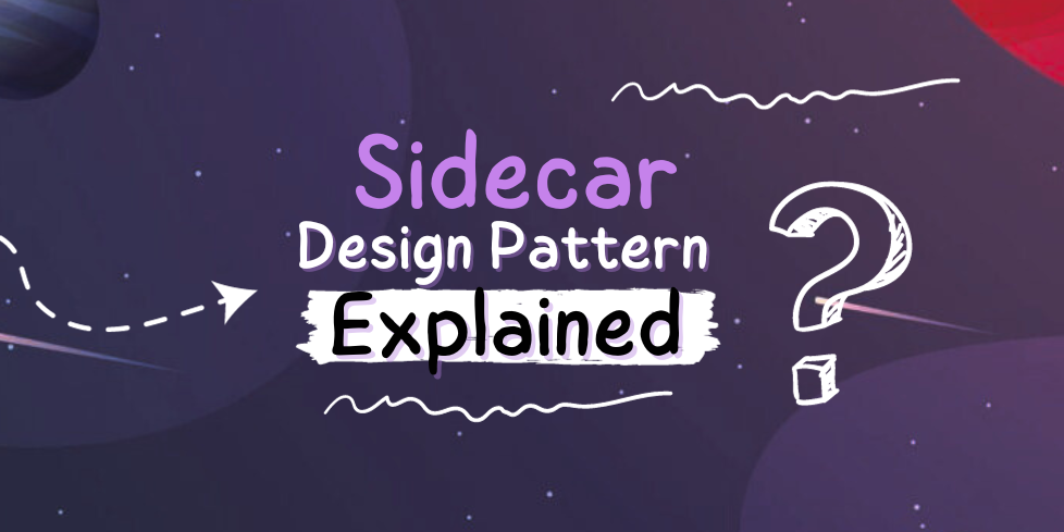 Distributed Systems Design Patterns - Sidecar Pattern