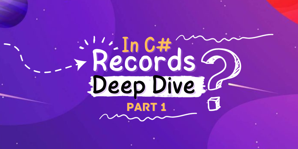 Record In C# Deep Dive - Part 1