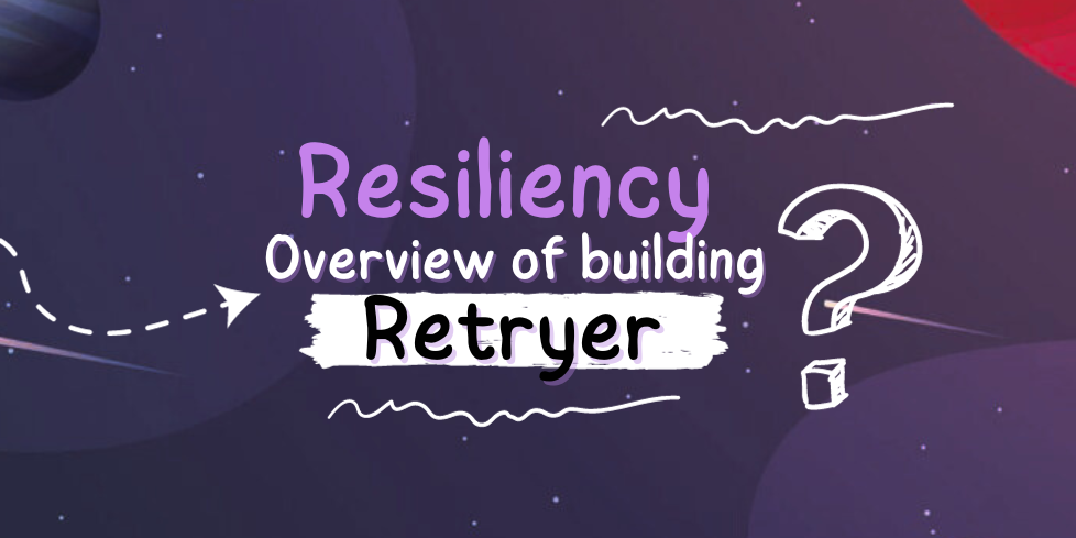Resiliency - How to Build a Retryer
