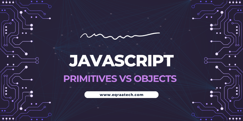 Primitives vs objects in JavaScript