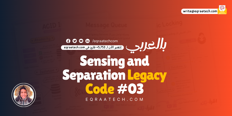 Sensing and Separation: Legacy Code #03