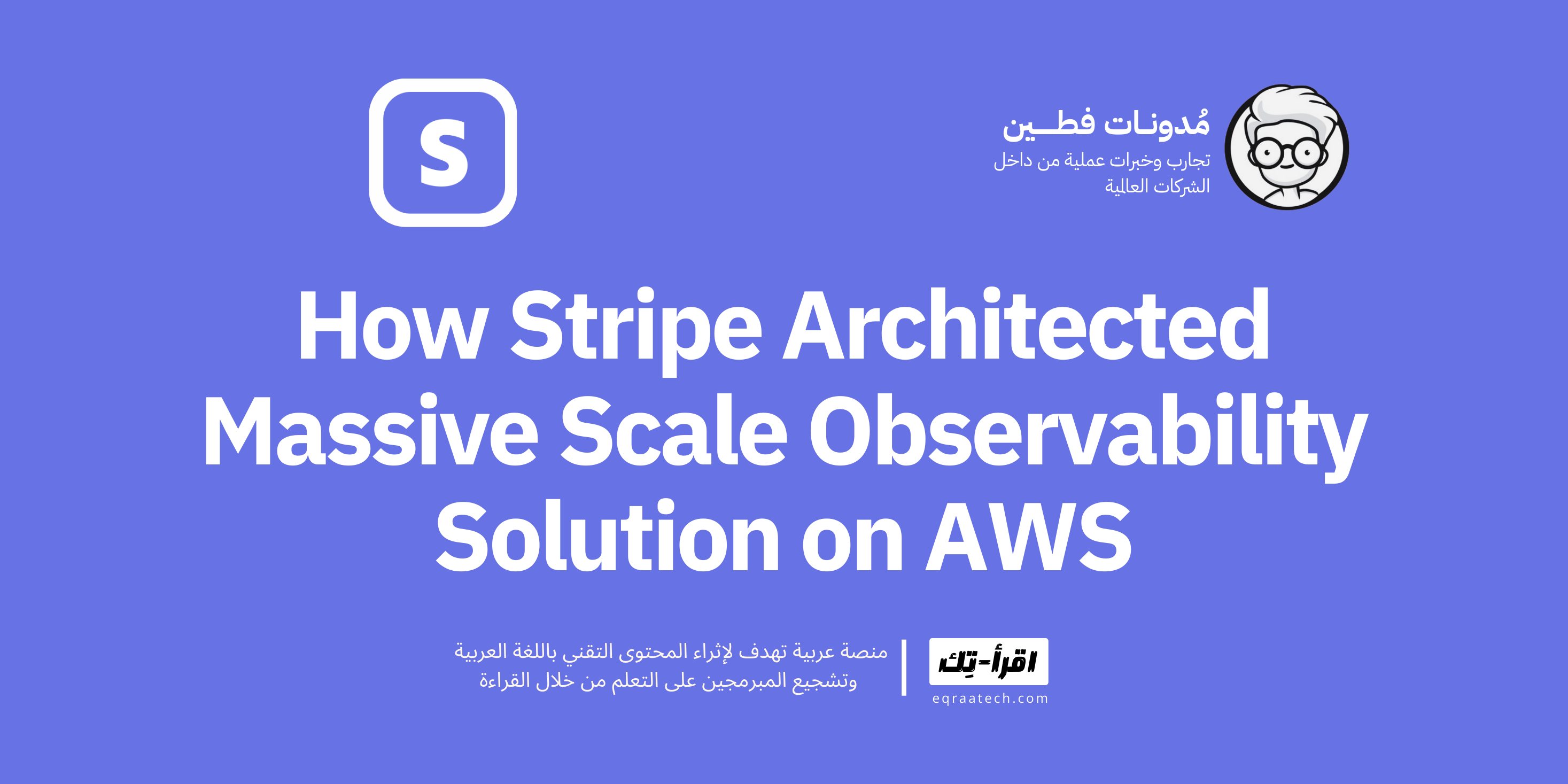 How Stripe Architected Massive Scale Observability Solution on AWS