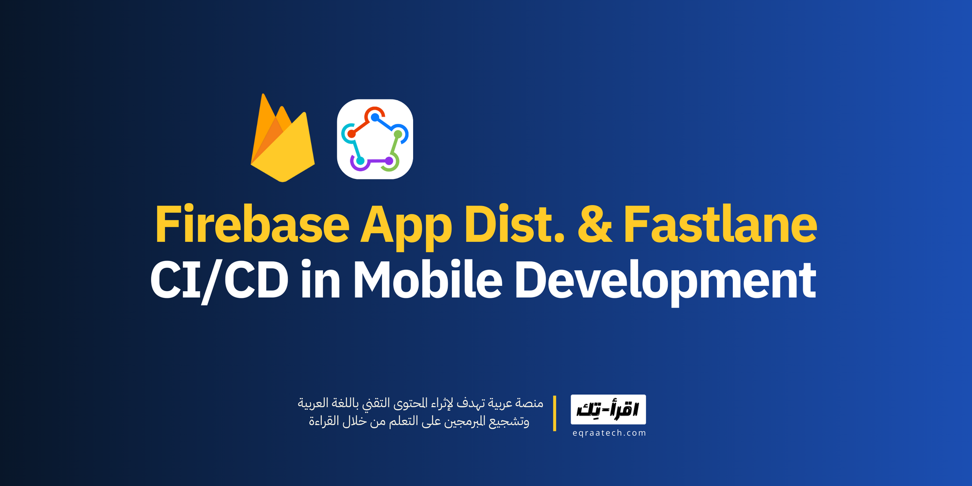 CI/CD in Mobile Development Using Firebase App Distribution and Fastlane